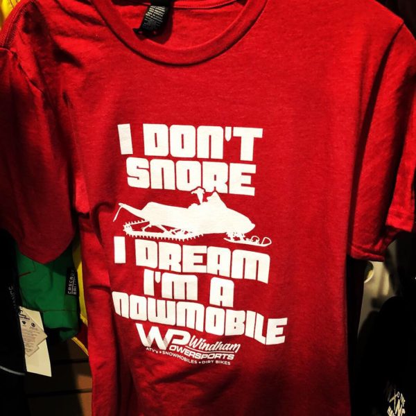 “I Don’t Snore, I Dream I’m a Snowmobile” T-Shirts